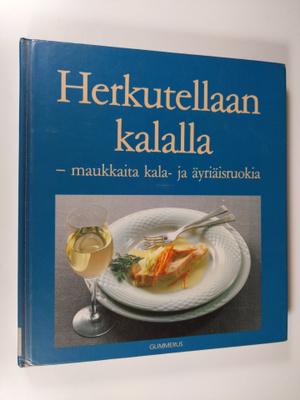 Brita Olsson : Herkutellaan kalalla : maukkaita kala- ja ...