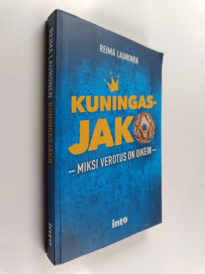 Reima Launonen : Kuningasjako : miksi verotus on oikein