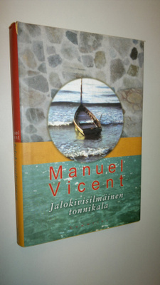 Manuel Vicent : Jalokivisilmäinen tonnikala