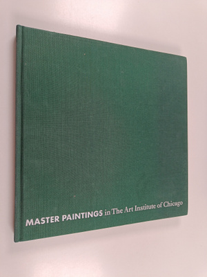 James N. Wood ym. : Master Paintings in the Art Institute...