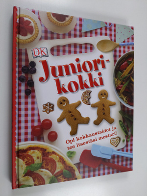 Juniorikokki : opi kokkaustaidot ja tee itsestäsi mestari