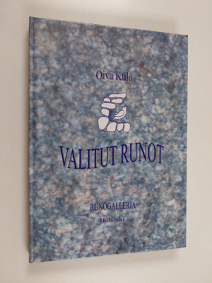 Oiva Kulo : Valitut runot (signeerattu, tekijän omiste)