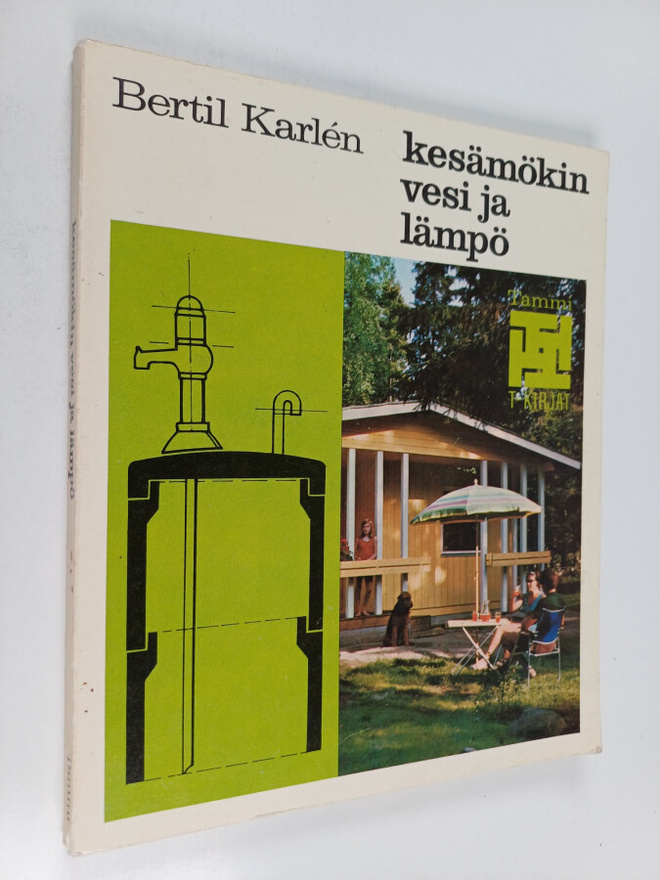Bertil Karlen : Kesämökin vesi ja lämpö
