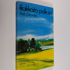 Aukusti Oravala : Rakkaita polkuja - pikkukuva 1