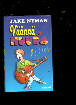JAKE NYMAN: Väännä ja huuda