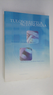 Aittola ym. Helena : Tulosohjattua autonomiaa : akateemis...