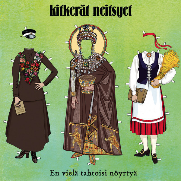 KITKERÄT NEITSYET : En vielä tahtoisi nöyrtyä