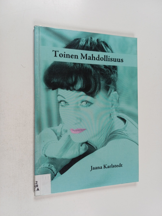 Jaana Karlstedt : Toinen mahdollisuus : runoja