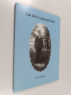 Väinö Mönkkönen : On täysi laulajan rinta