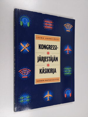 Leena Aarrejärvi : Kongressijärjestäjän käsikirja