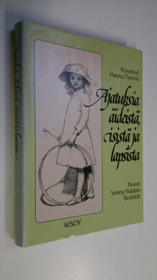 Hannu (koonnut) Tarmio : Ajatuksia äideistä, isistä ja la...