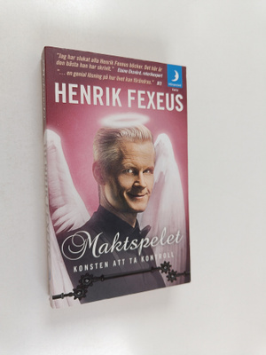 Henrik Fexeus : Maktspelet : sympatiska tekniker för att ...