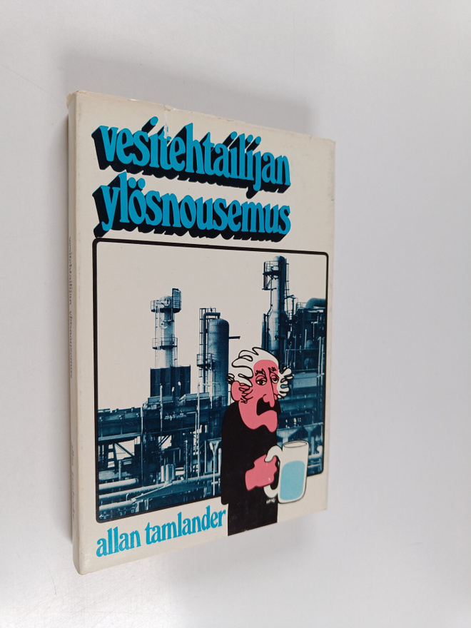 Allan Tamlander : Vesitehtailijan ylösnousemus
