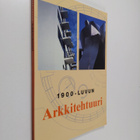 Heikki Eskelinen ym. : 1900-luvun arkkitehtuuri - pikkukuva 1