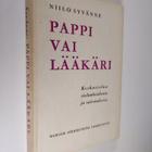 Niilo Syvänne : Pappi vai lääkäri : keskustelua sielunhoi... - pikkukuva 1