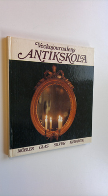 Christina De la Gardie : Veckojournalens Antikskola : möb...