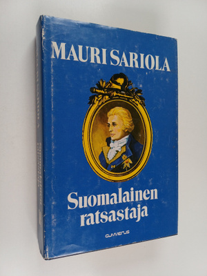 Mauri Sariola : Suomalainen ratsastaja : historiallinen r...