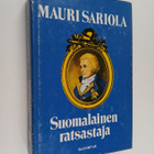 Mauri Sariola : Suomalainen ratsastaja : historiallinen r... - pikkukuva 1
