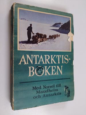 John Giaever : Antarktisboken : med Norsel till Maudheim ...