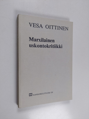 Vesa Oittinen : Marxilainen uskontokritiikki : tieteellis...