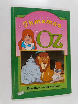 Ihmemaa Oz - Dorothyn uudet ystävät
