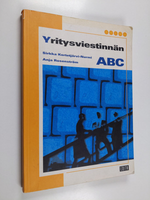 Sirkka Kortetjärvi-Nurmi : Yritysviestinnän ABC