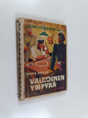 Tauno Karilas : Valkoinen ympyrä : seikkailukertomus