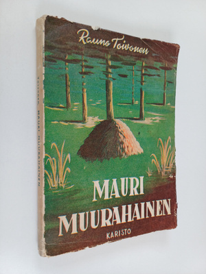 Rauno Toivonen : Mauri muurahainen