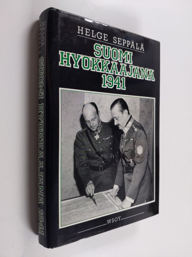 Helge Seppälä : Suomi hyökkääjänä 1941