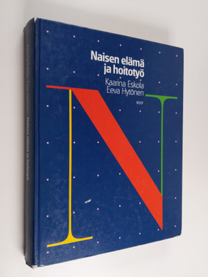 Kaarina Eskola : Naisen elämä ja hoitotyö