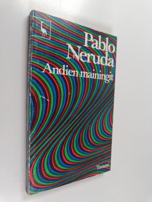 Pablo Neruda : Andien mainingit