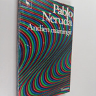 Pablo Neruda : Andien mainingit - pikkukuva 1