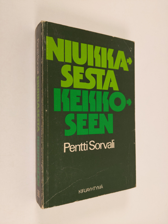 Pentti Sorvali : Niukkasesta Kekkoseen