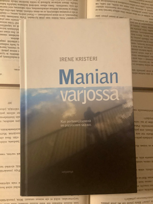 Irene Kristeri - Manian varjossa (sid.)