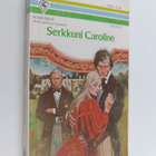 Emma Gayle : Serkkuni Caroline - pikkukuva 1