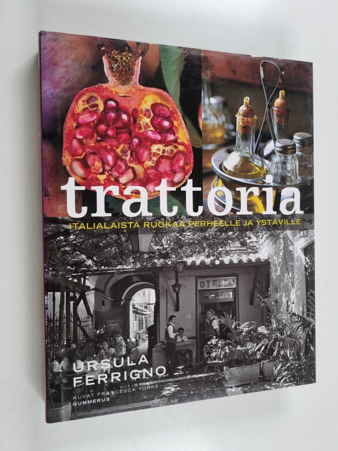 Ursula Ferrigno : Trattoria : italialaista ruokaa perheel...