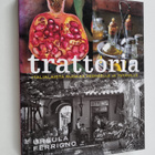 Ursula Ferrigno : Trattoria : italialaista ruokaa perheel... - pikkukuva 1