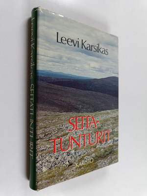 Leevi Karsikas : Seitatunturit : eräkertomuksia