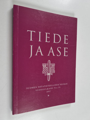 Tiede ja ase 55 : Suomen sotatieteellisen seuran vuosijul...