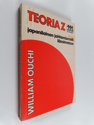 William Ouchi : Teoria Z : japanilainen johtamismalli län...