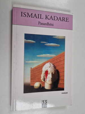 Ismail Kadare : Pasardhesi : roman