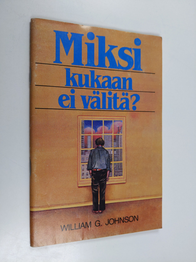 William G. Johnsson : Miksi kukaan ei välitä?