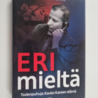 Seppo Konttinen : Eri mieltä : todenpuhuja Kauko Kareen e... - pikkukuva 1