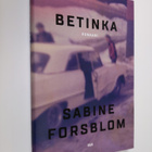 Sabine Forsblom : Betinka - Romaani - pikkukuva 1