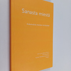 Sanasta miestä : kokemuksia miesten kriisityöstä - pikkukuva 1
