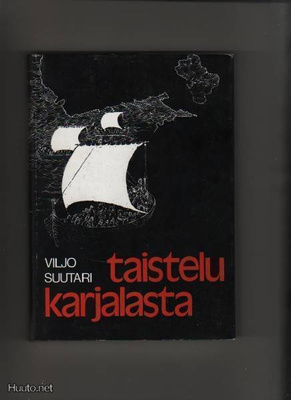 Suutari, Viljo: Taistelu Karjalasta, Cossus 1977, skp, K3 ++