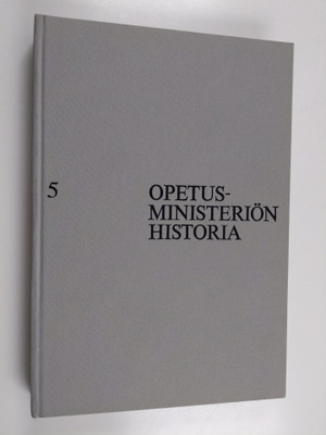 Opetusministeriön historia 5 : Jälleenrakennuksen ja kasv...