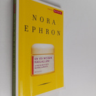 Nora Ephron : En voi mitään kaulalleni ja muita mietteitä... - pikkukuva 1