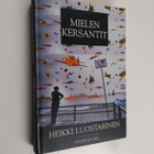 Heikki Luostarinen : Mielen kersantit : julkisuuden halli... - pikkukuva 1