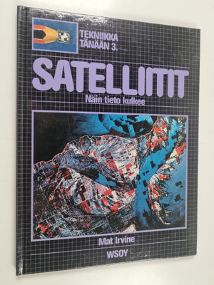 Mat Irvine : Satelliitit : Näin tieto kulkee